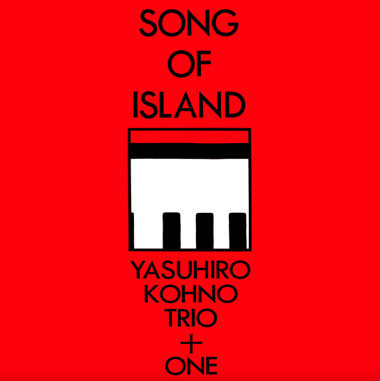 Yasuhiro Kohno Trio + One - Song of Island