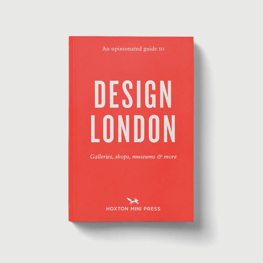 An Opinionated Guide to Design London